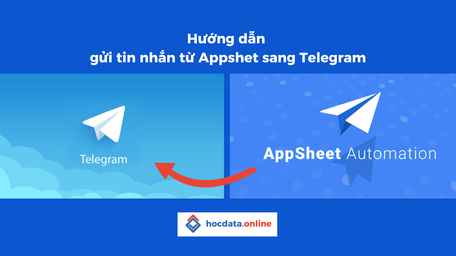 Hướng dẫn kết nối Appsheet gửi tin nhắn tới telegram