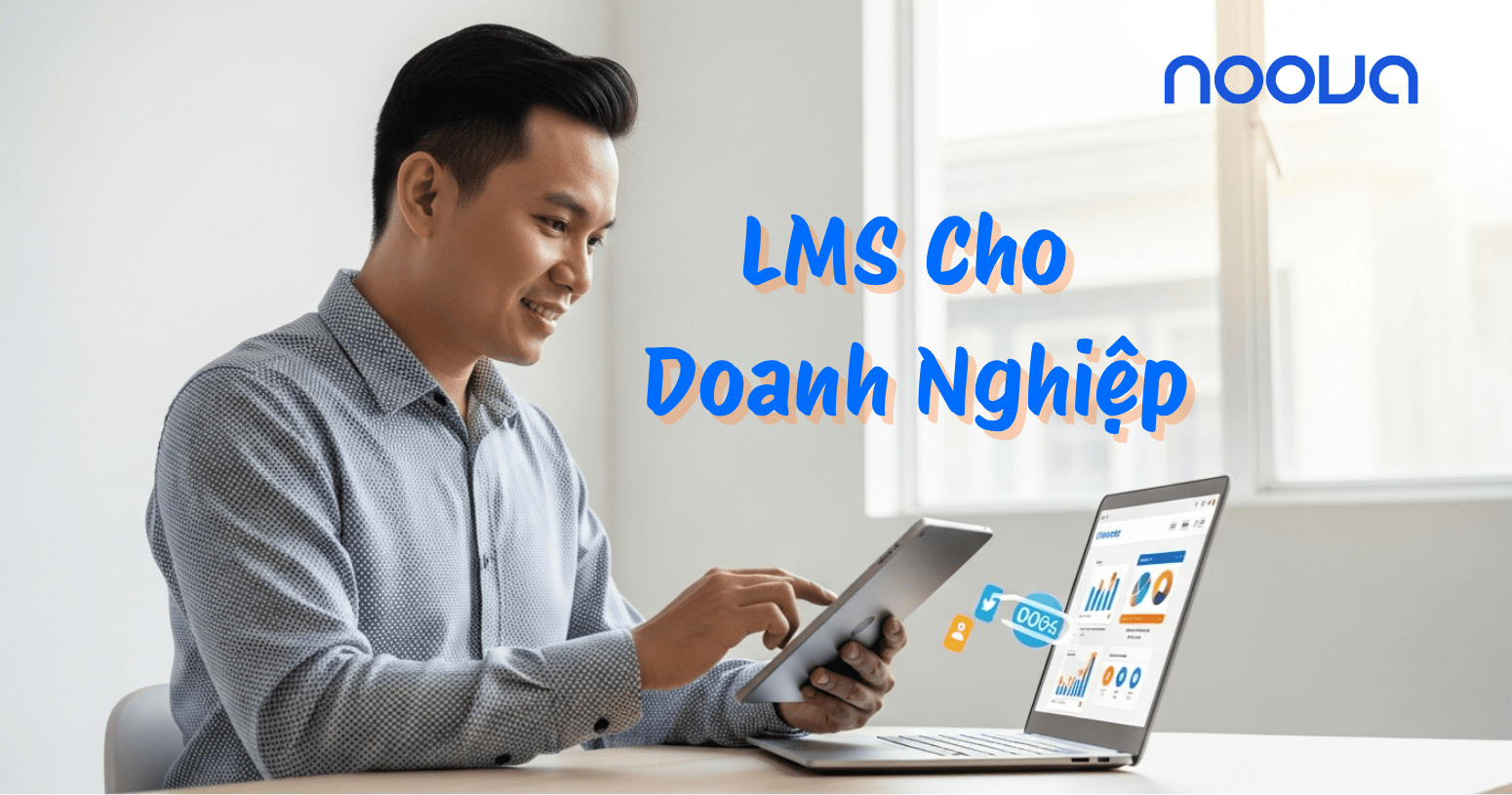 LMS Cho Doanh Nghiệp: Giải Pháp Tối Ưu Hiệu Quả Đào Tạo Phát Triển Nhân Sự 2025