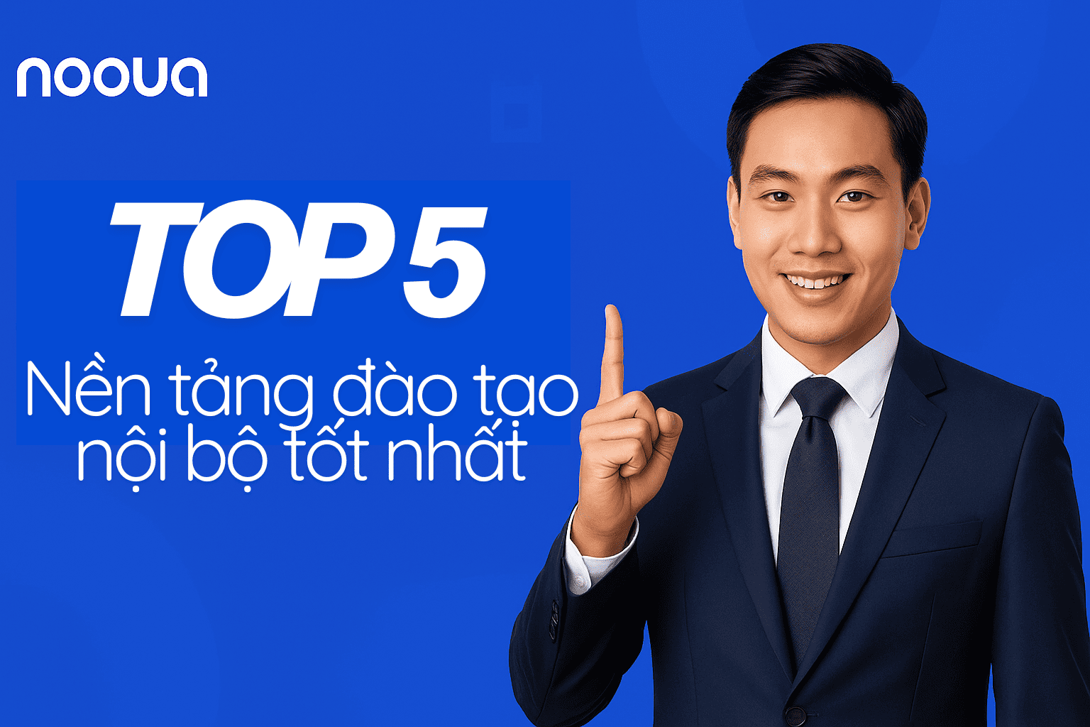 5 Nền Tảng Đào Tạo Nội Bộ Tốt Nhất 2025: Giải Pháp L&D Toàn Diện Cho Doanh Nghiệp
