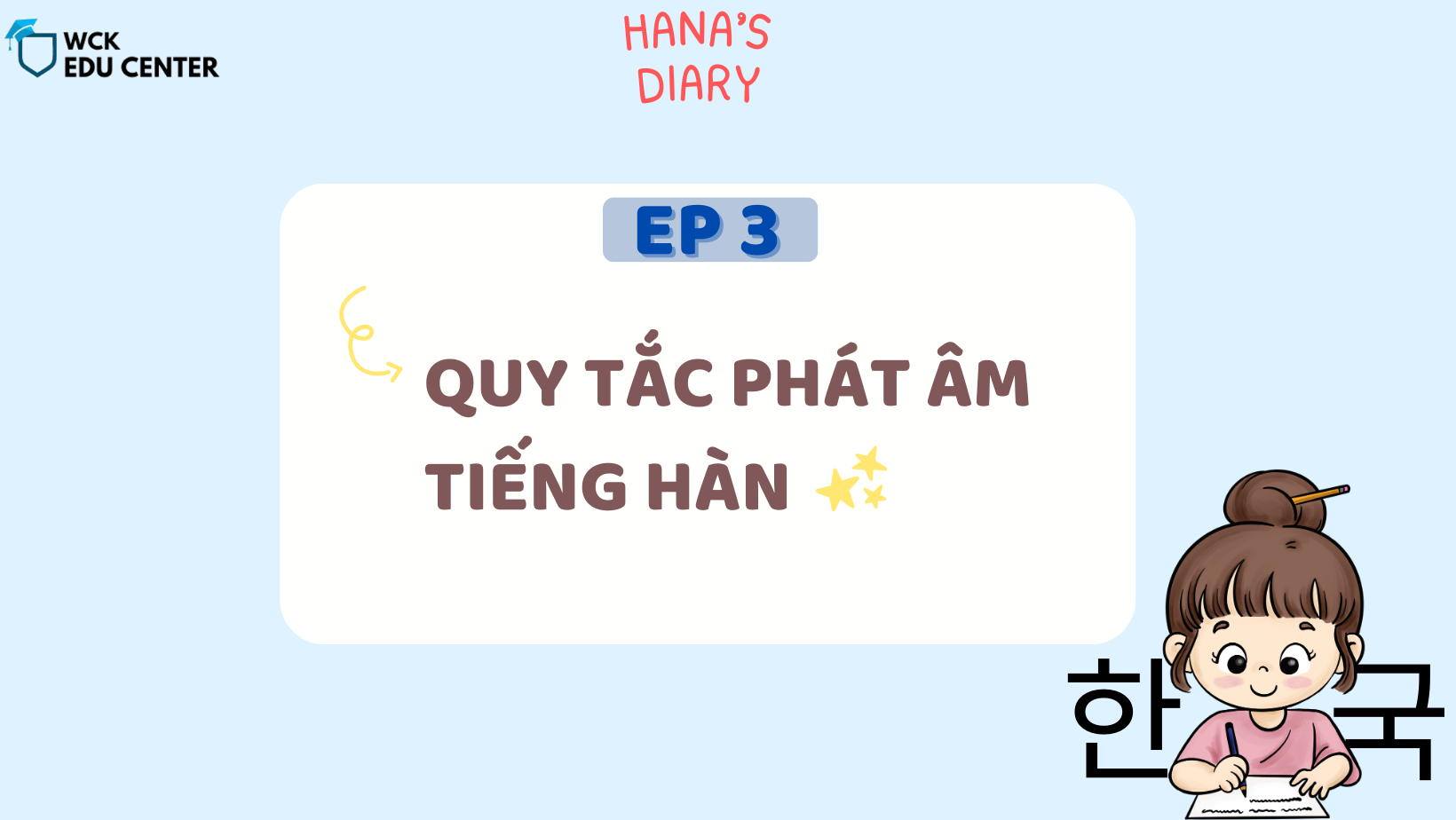 Hana’s Study Diary ep3: Quy tắc phát âm