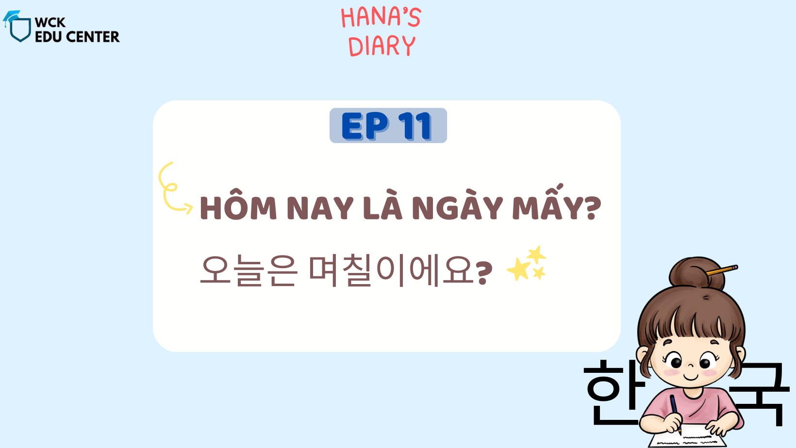 Hana’s Study Diary ep11: Hôm nay là ngày mấy? 오늘은 며칠이에요?