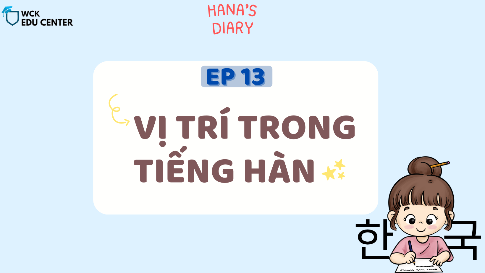 Hana’s Study Diary ep13: Vị trí